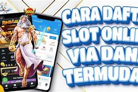 Cara Daftar Slot Dengan Dana